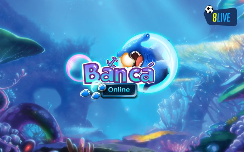 Bắn cá online 8live Bắn cá online 8live